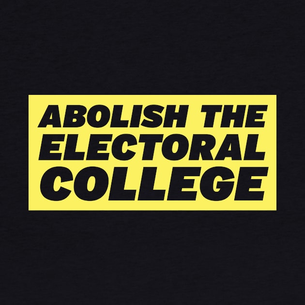 Abolish the Electoral College by terrybain